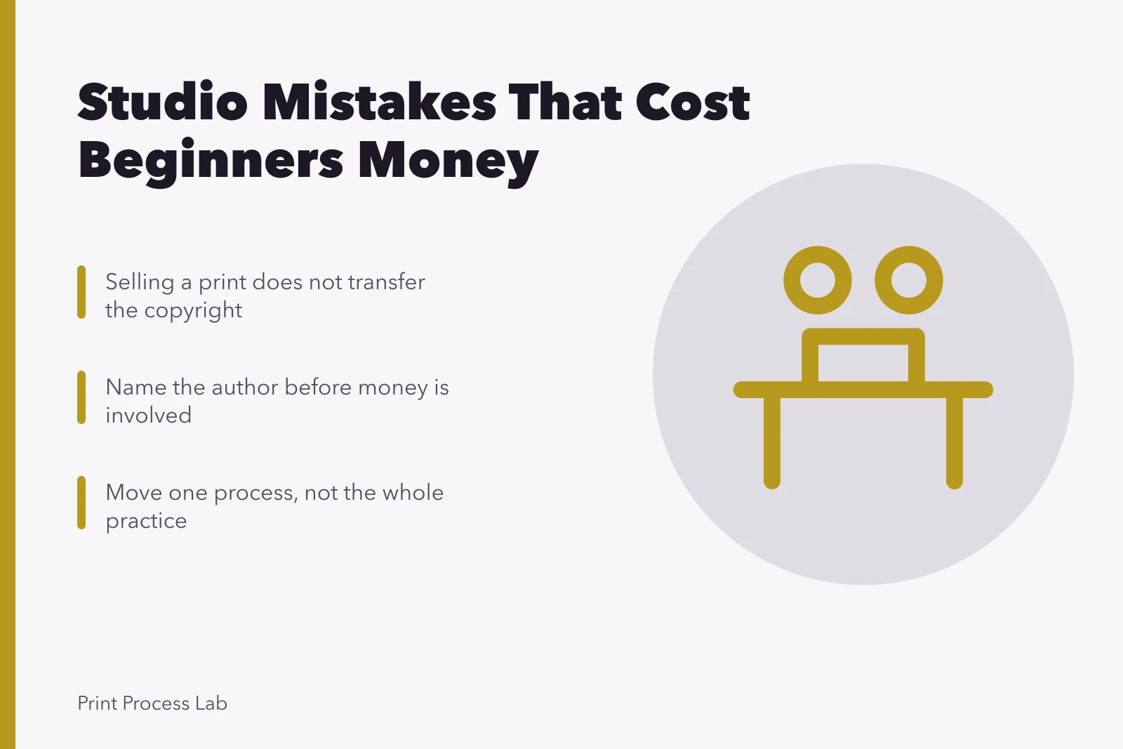 Card on print studio mistakes: copyright, authorship, moving one process. Beginners lose money by rushing into a shared print studio unprepared